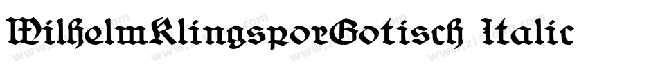 WilhelmKlingsporGotisch Italic字体转换
